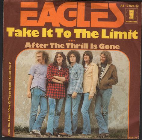 Aug 23, 2022 · In 1975, the Eagles released "Take It to the Limit" as the third single from the rock and roll group's breakout album, One Of These Nights, produced by Bill ... 